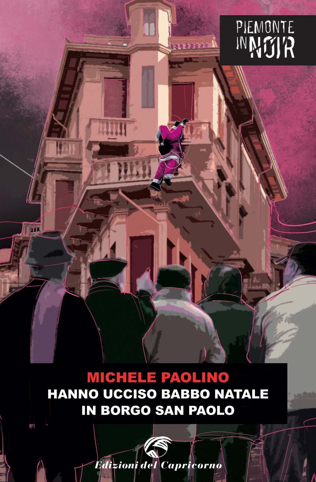 Hanno ucciso Babbo Natale in Borgo San Paolo