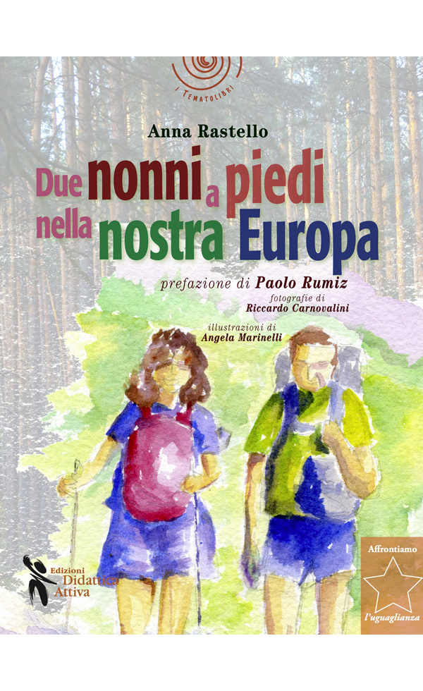 "Due nonni a piedi nella nostra Europa" di Anna Rastello